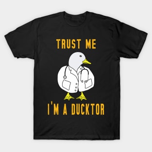 Trust Me I'm A Ducktor T-Shirt